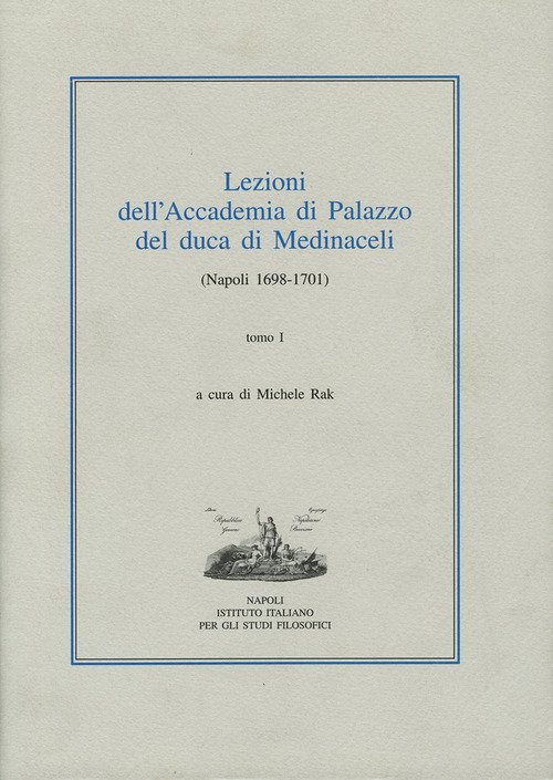 Lezioni dell'Accademia di Palazzo del duca di Medinaceli (Napoli 1698-1701)