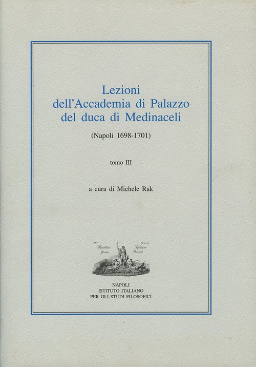 Lezioni dell'Accademia di Palazzo del duca di Medinaceli (Napoli 1698-1701)