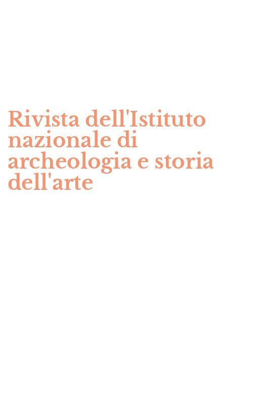 Rivista dell'Istituto nazionale di archeologia e storia dell'arte