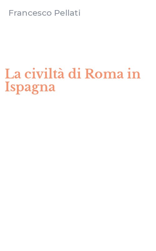 La civiltà di Roma in Ispagna