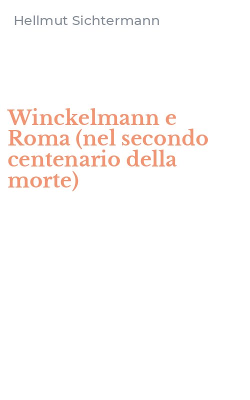 Winckelmann e Roma (nel secondo centenario della morte)