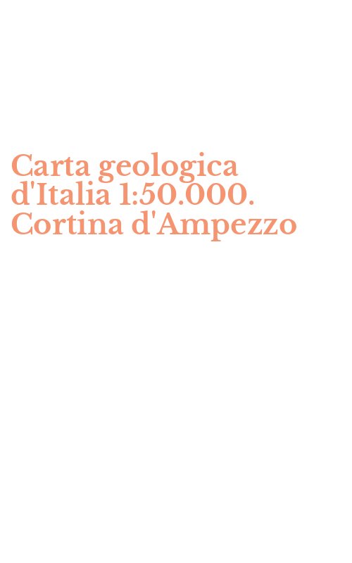 Carta geologica d'Italia 1:50.000. Cortina d'Ampezzo