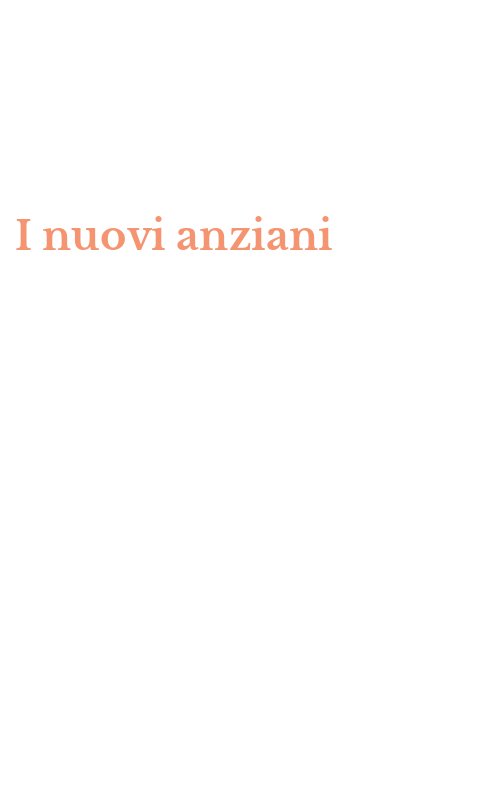 I nuovi anziani