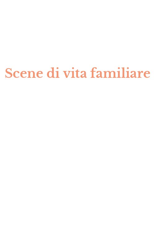 Scene di vita familiare