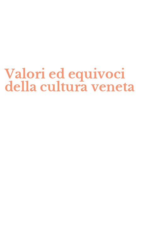 Valori ed equivoci della cultura veneta