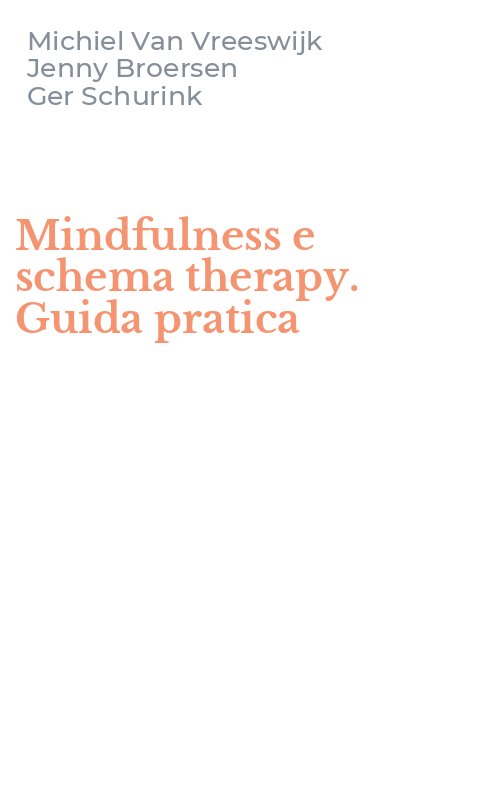 Mindfulness e schema therapy. Guida pratica