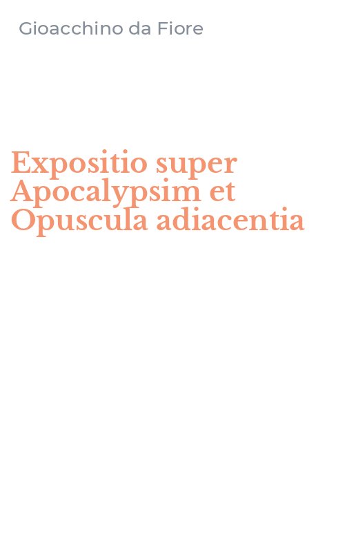 Expositio super Apocalypsim et Opuscula adiacentia