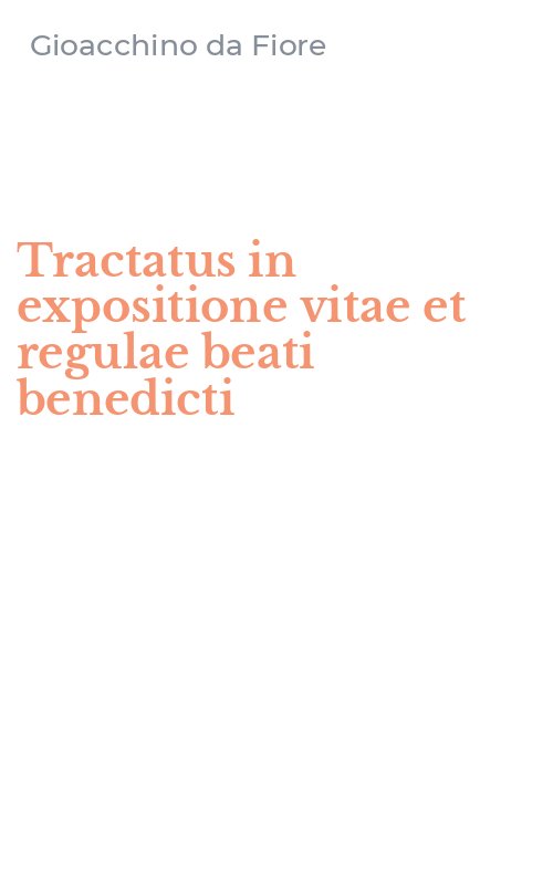 Tractatus in expositione vitae et regulae beati benedicti
