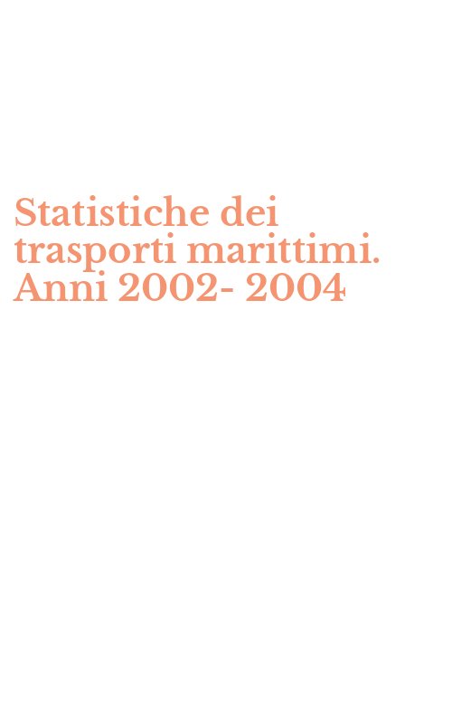Statistiche dei trasporti marittimi. Anni 2002-2004