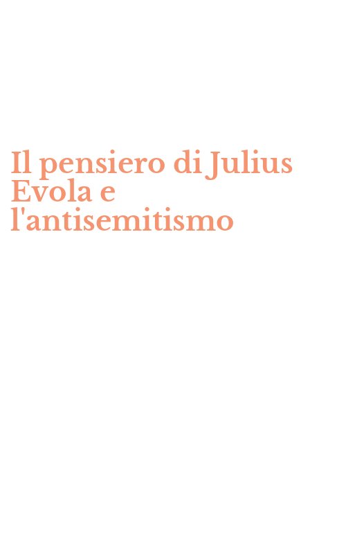 Il pensiero di Julius Evola e l'antisemitismo