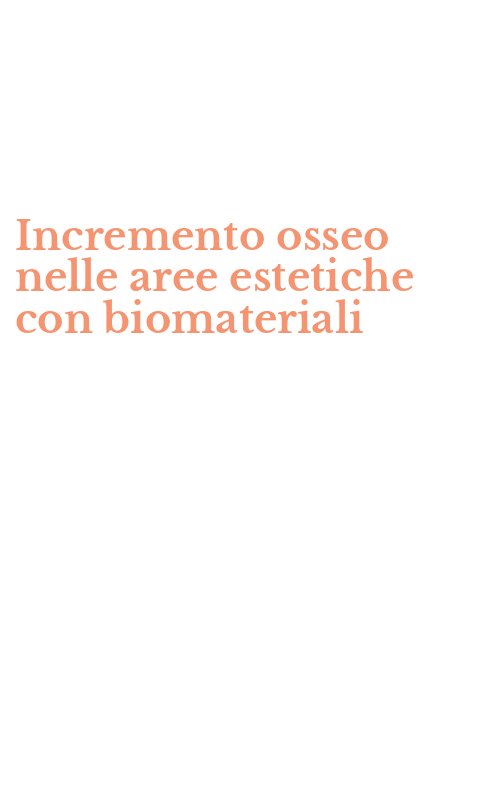 Incremento osseo nelle aree estetiche con biomateriali