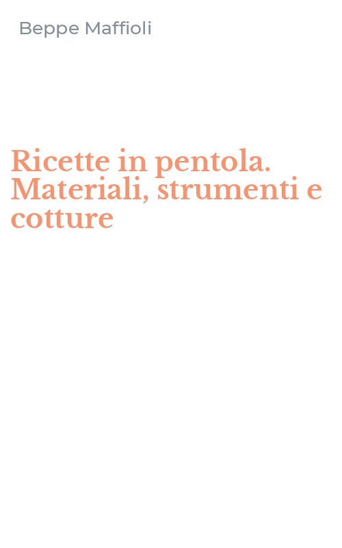 Ricette in pentola. Materiali, strumenti e cotture