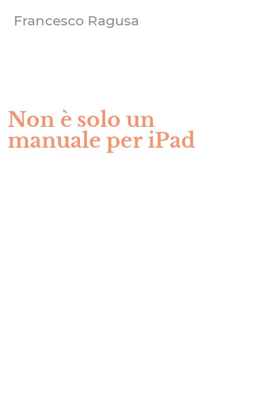 Non è solo un manuale per iPad