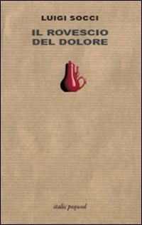 Il rovescio del dolore