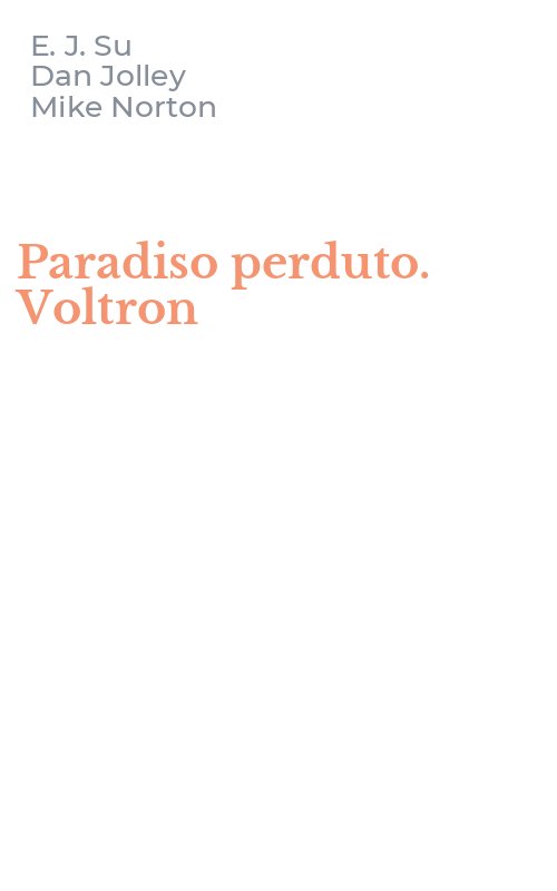 Paradiso perduto. Voltron