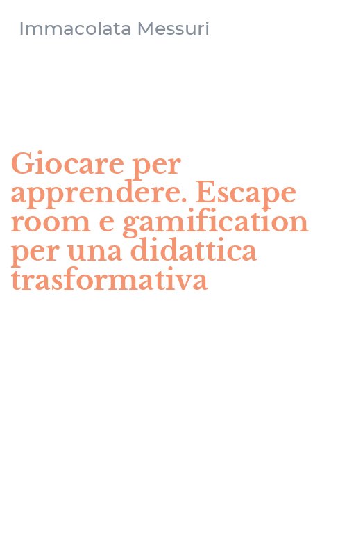 Giocare per apprendere. Escape room e gamification per una didattica trasformativa