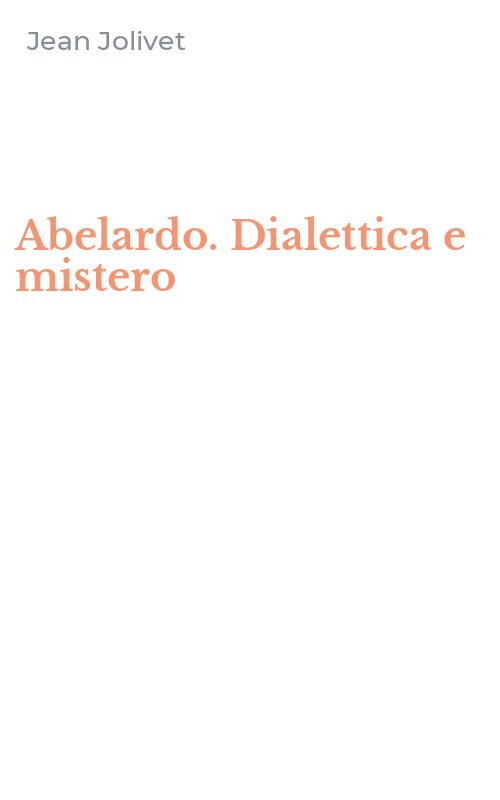 Abelardo. Dialettica e mistero