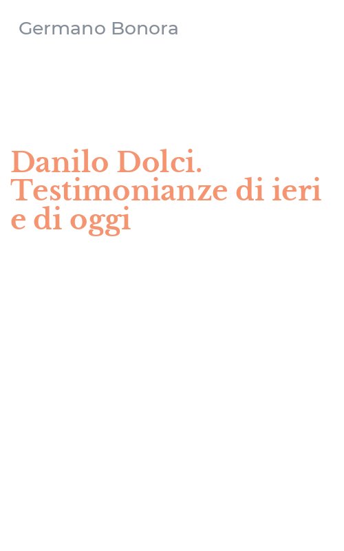Danilo Dolci. Testimonianze di ieri e di oggi