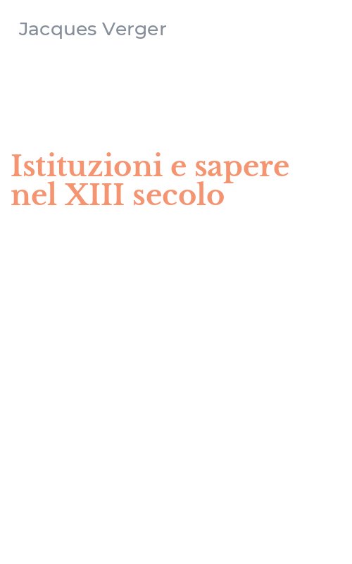 Istituzioni e sapere nel XIII secolo