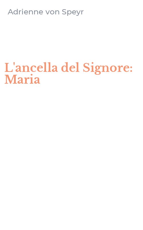 L'ancella del Signore: Maria