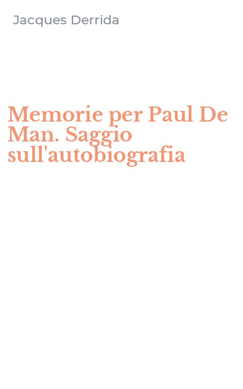 Memorie per Paul De Man. Saggio sull'autobiografia