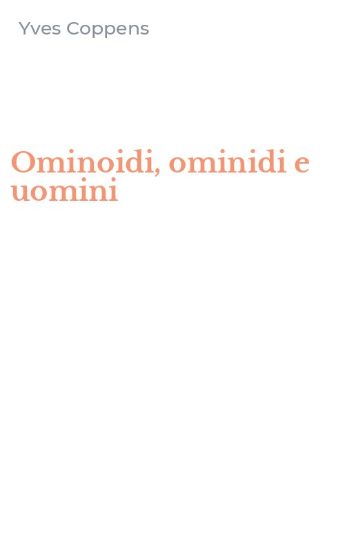 Ominoidi, ominidi e uomini