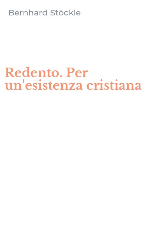 Redento. Per un'esistenza cristiana