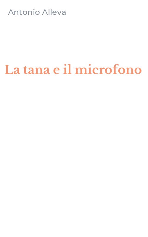 La tana e il microfono