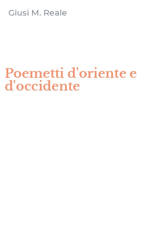 Poemetti d'oriente e d'occidente