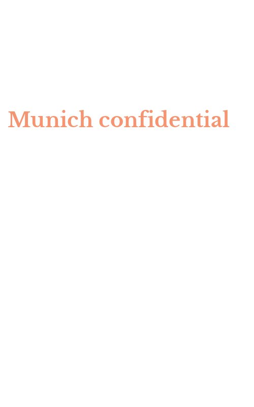 Munich confidential