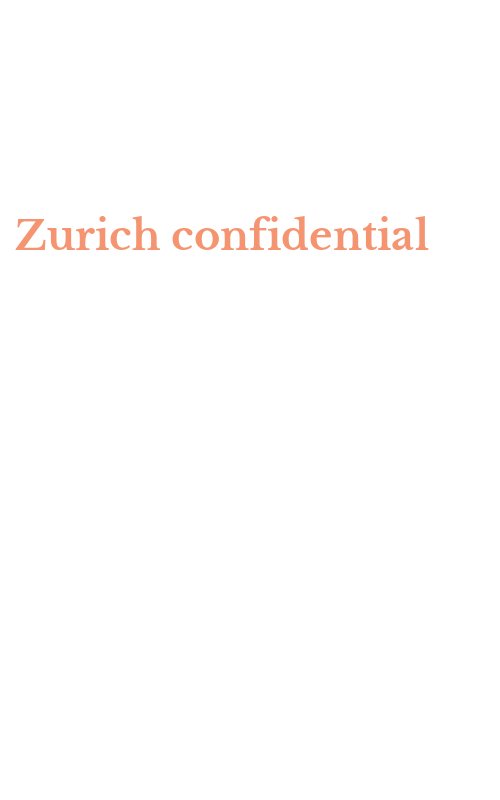 Zurich confidential