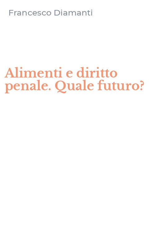 Alimenti e diritto penale. Quale futuro?