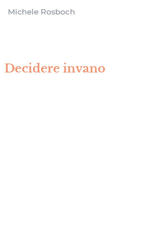 Decidere invano