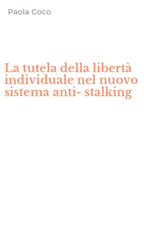La tutela della libertà individuale nel nuovo sistema anti-stalking