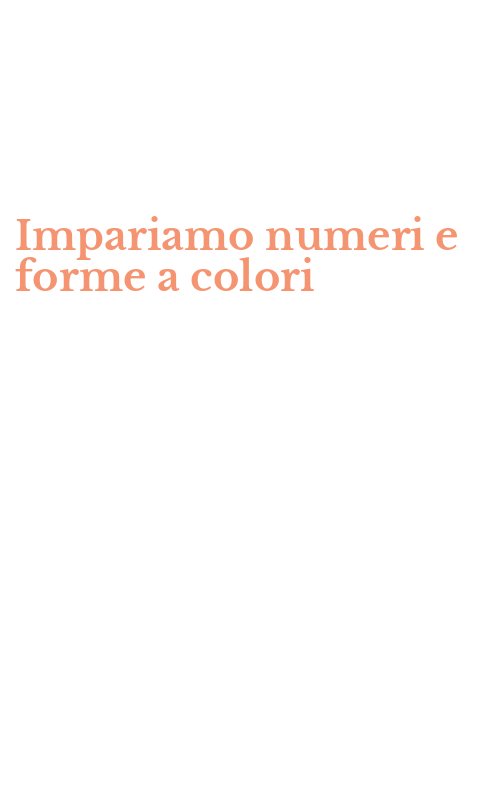 Impariamo numeri e forme a colori