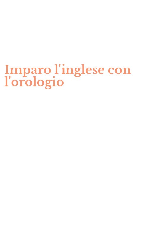 Imparo l'inglese con l'orologio