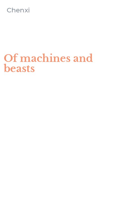 Of machines and beasts