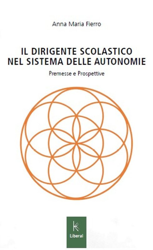 Il dirigente scolastico nel sistema delle autonomie. Premesse e prospettive