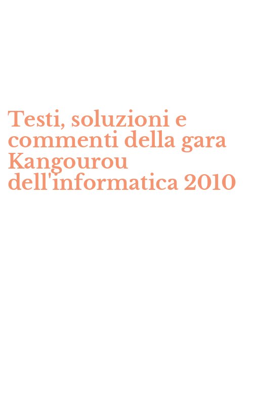 Testi, soluzioni e commenti della gara Kangourou dell'informatica 2010