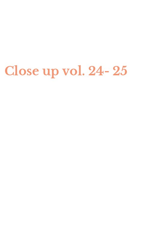 Close up vol. 24-25