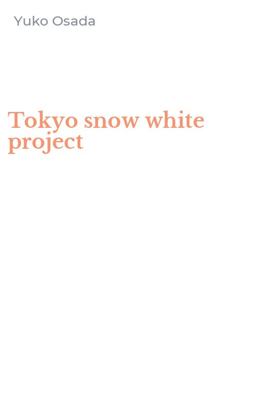 Tokyo snow white project