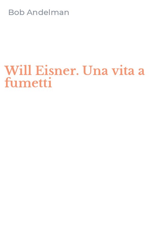 Will Eisner. Una vita a fumetti
