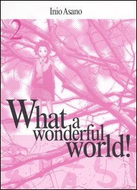 What a wonderful world!