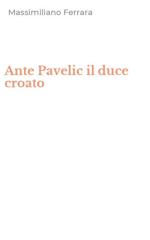Ante Pavelic il duce croato