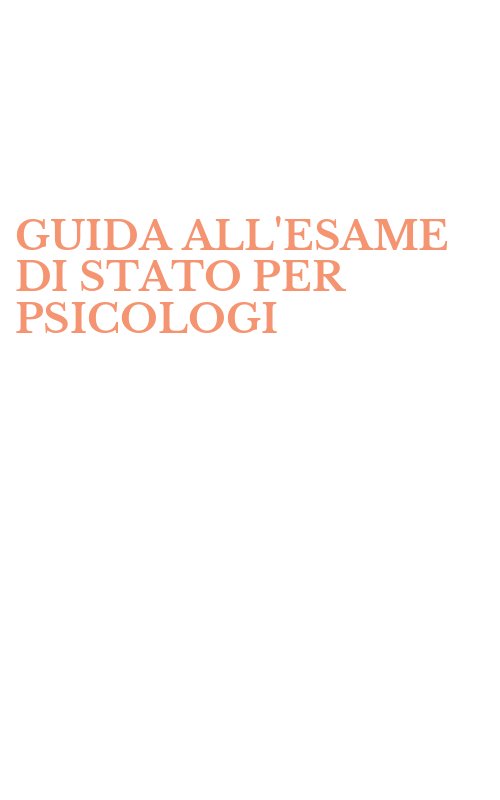 GUIDA ALL'ESAME DI STATO PER PSICOLOGI