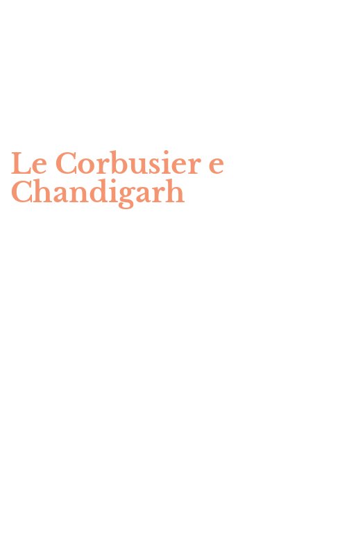 Le Corbusier e Chandigarh