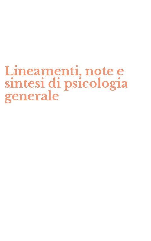 Lineamenti, note e sintesi di psicologia generale