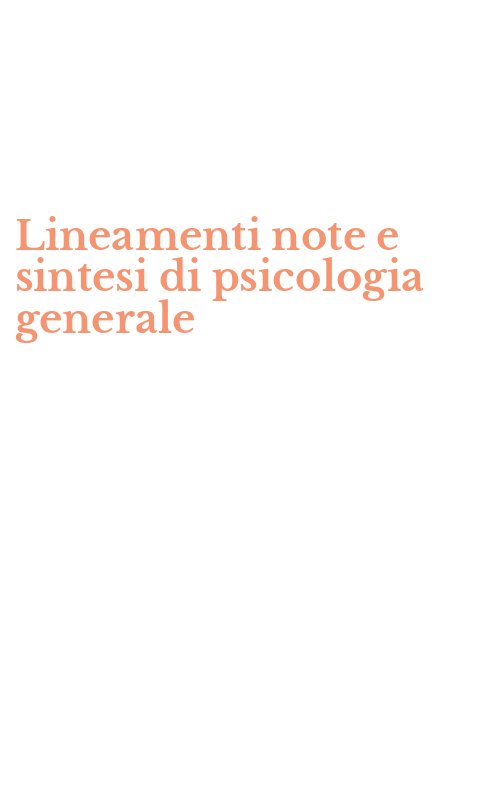 Lineamenti note e sintesi di psicologia generale