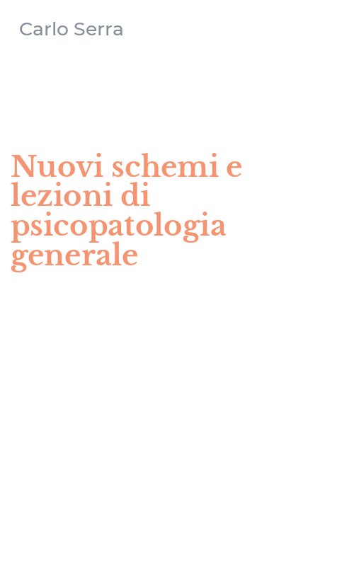 Nuovi schemi e lezioni di psicopatologia generale