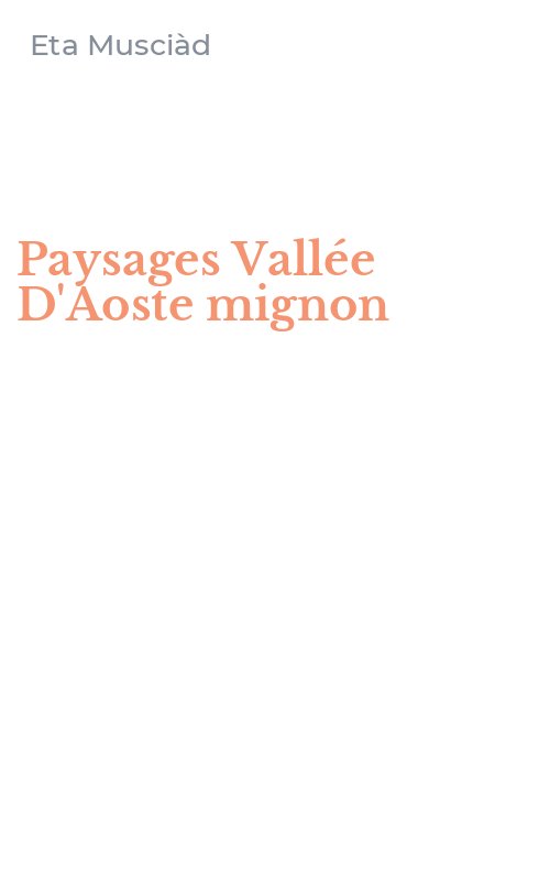 Paysages Vallée D'Aoste mignon